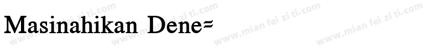 Masinahikan Dene字体转换